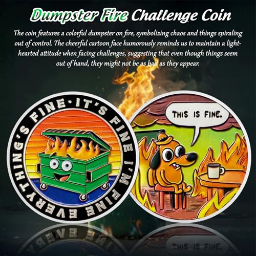 Colorful Dumpster Fire Challenge Coin – Hilarious 'This is Fine' Desk Accessory for Coworkers