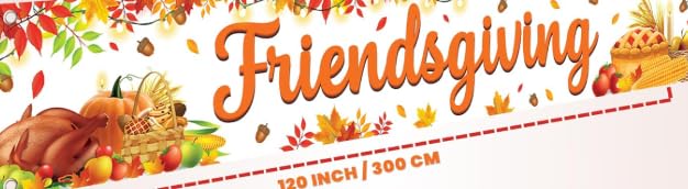 KatchOn Friendsgiving Banner 120x20 Inch - Large Outdoor Yard Sign for Friendsgiving Party Decor