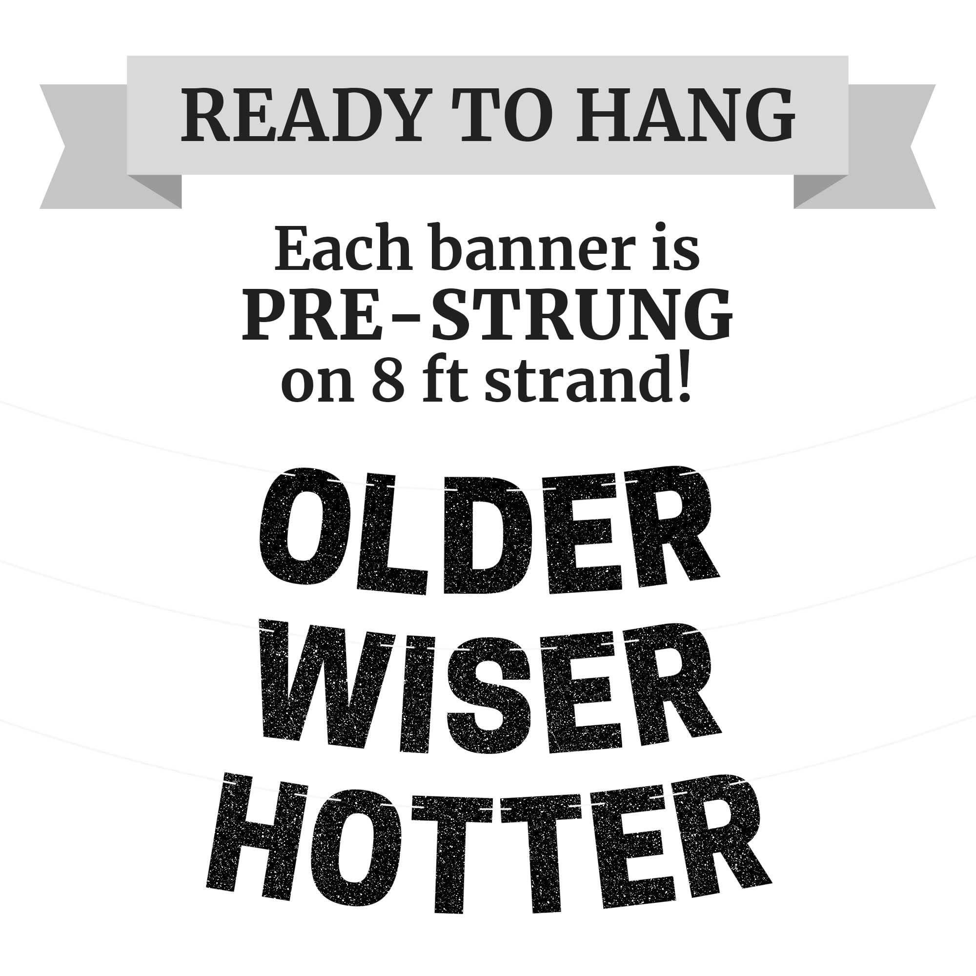 Pre-Strung 'Older Wiser Hotter' Birthday Banner – Black Glitter, No DIY, 8 ft Strands