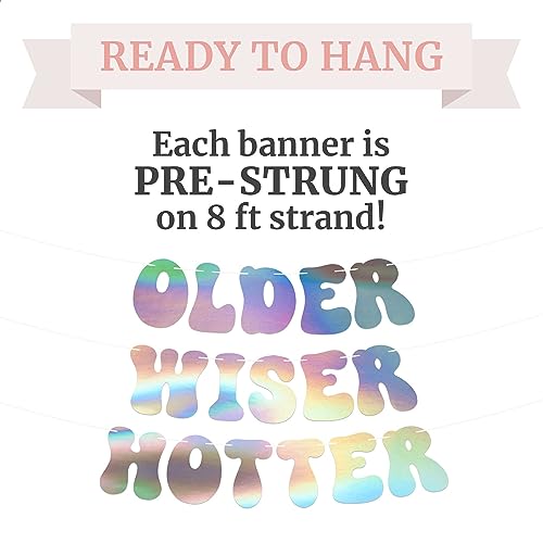 Pre-Strung Older Wiser Hotter Birthday Banner – Iridescent Holographic Foil, 8 ft Strand, No DIY Required