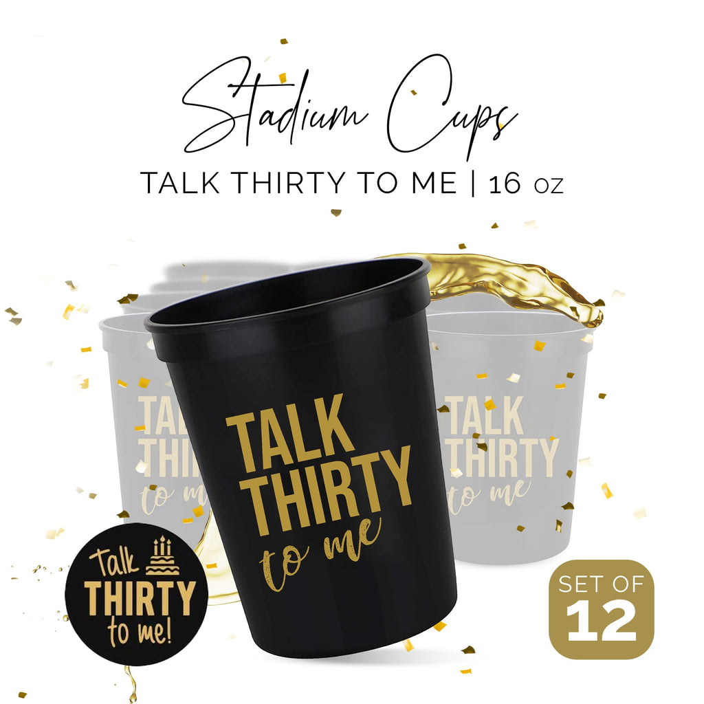Talk Thirty to Me 30th Birthday Cups – Set of 12 Black & Gold Stadium Cups with Button