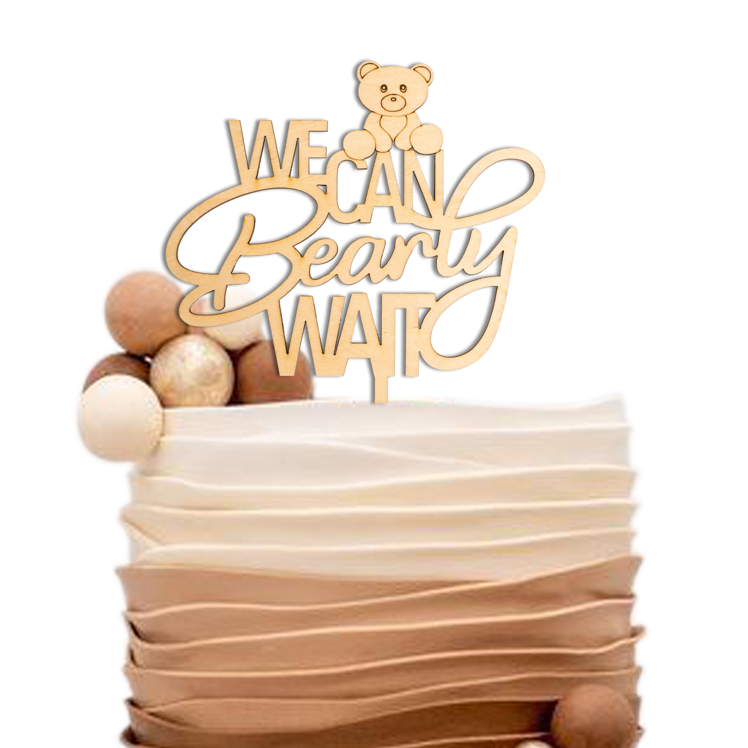 We Can Bearly Wait Wooden Cake Topper - Bear Theme Baby Shower Decoration, 8x10 Inches
