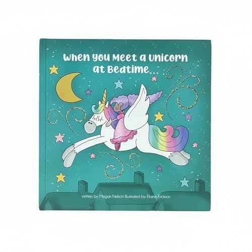 When You Meet a Unicorn at Bedtime — Hardcover Storybook with Games & Recipes